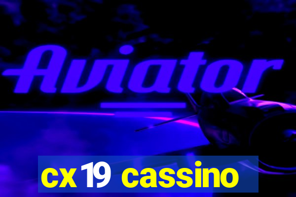 cx19 cassino